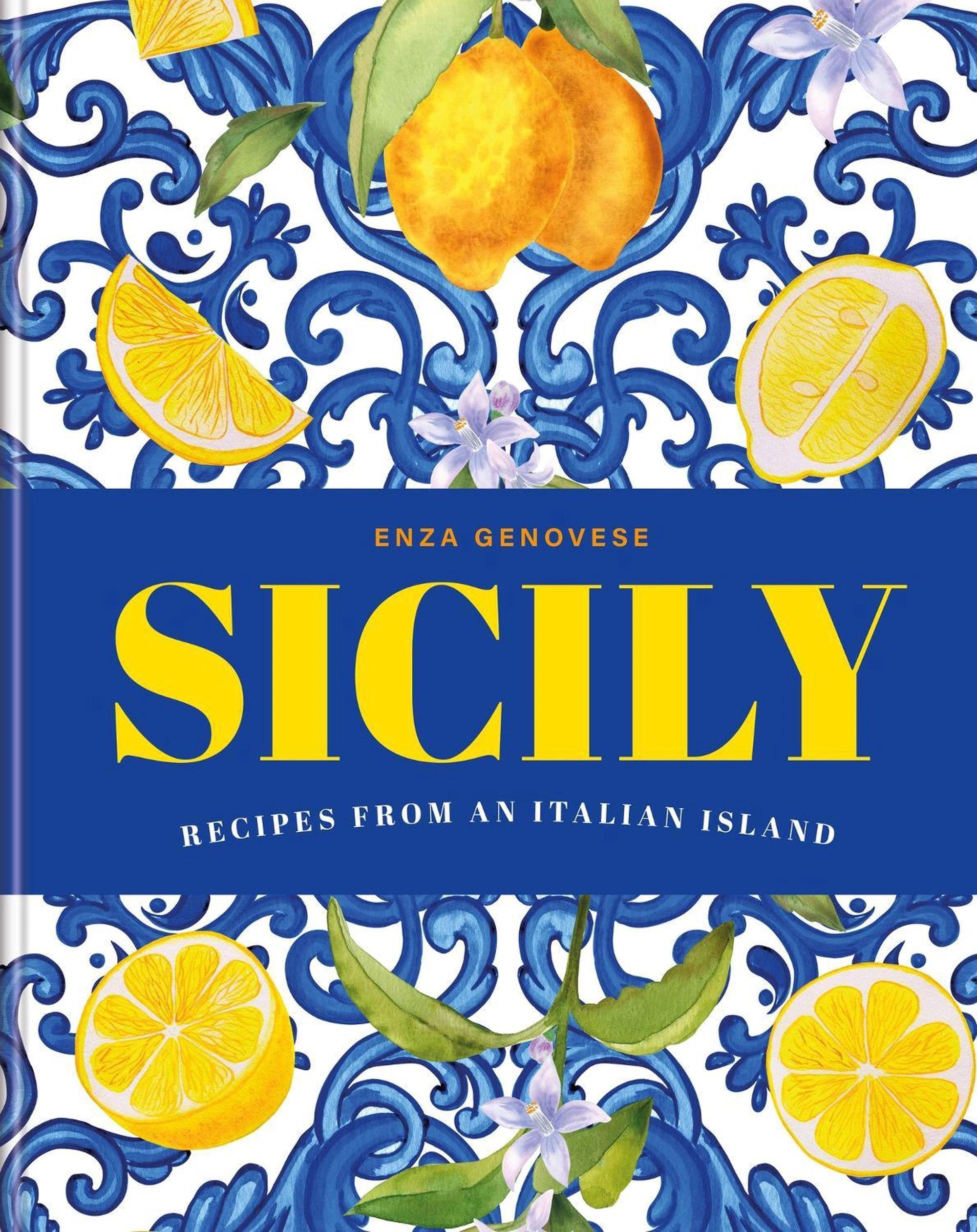 Sicily Recipes From An Italian Island -Enza Genovese
