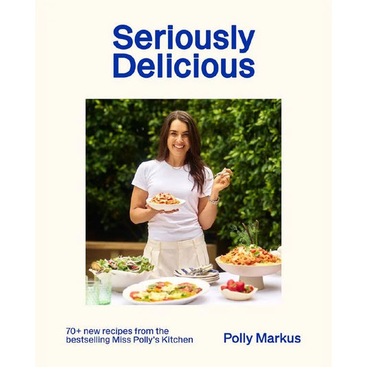 Seriously Delicious by Polly Markus