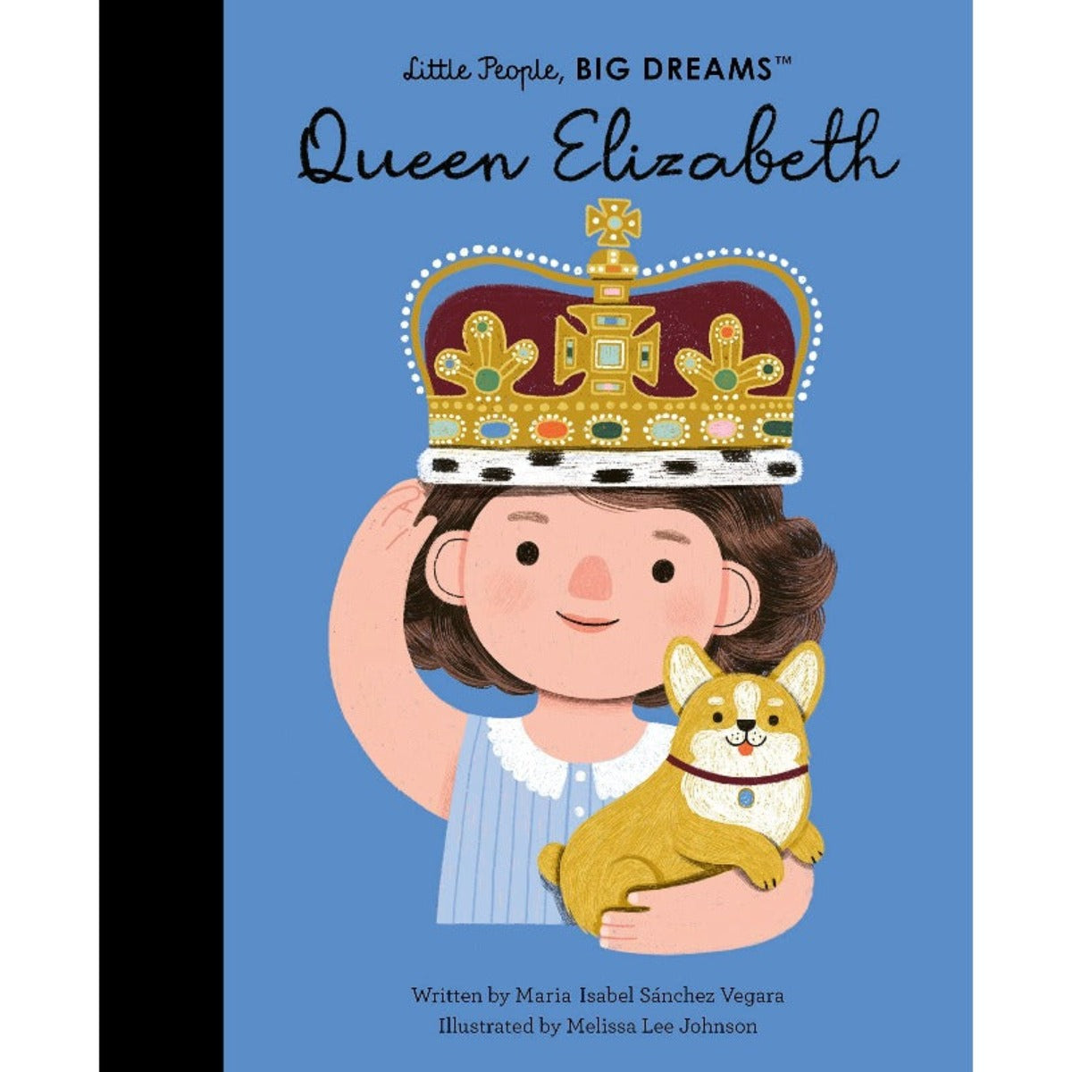 LITTLE PEOPLE, BIG DREAMS - Queen Elizabeth